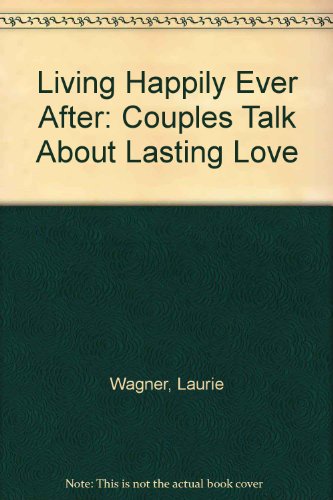 9780756762988: Living Happily Ever After: Couples Talk About Lasting Love