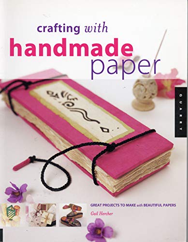 9780756763114: Crafting With Handmade Paper: Great Projects to Make With Beautiful Papers