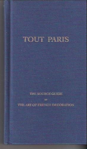 9780756763176: Tout Paris: The Source Guide to the Art of French Decoration