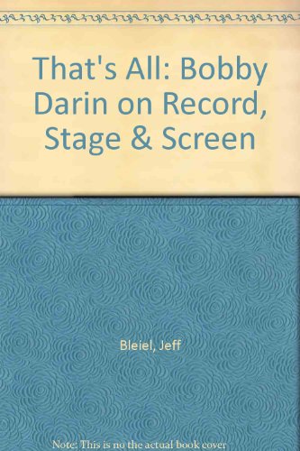 9780756763619: That's All: Bobby Darin on Record, Stage & Screen