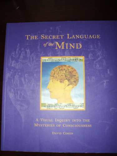 9780756763664: Secret Language of the Mind: A Visual Inquiry into the Mysteries of Consciousness