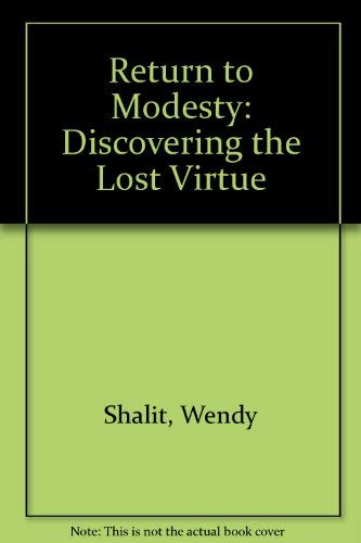 9780756763763: Return to Modesty: Discovering the Lost Virtue