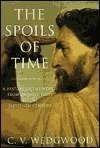 9780756763770: Spoils of Time: A History of the World from Earliest Times to the Sixteenth Century