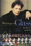 9780756764142: Writings on Glass: Essays, Interviews, Criticism
