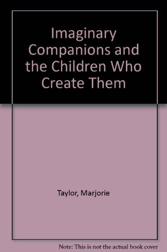 9780756764289: Imaginary Companions and the Children Who Create Them