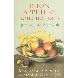 Stock image for Buon Appetito, Your Holiness: The Secrets of the Papal Table for sale by BOOKWEST