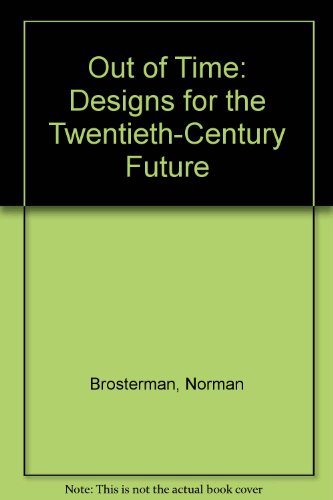 9780756765668: Out of Time: Designs for the Twentieth-Century Future