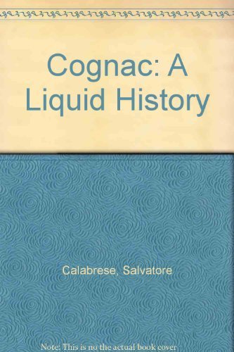 9780756766269: Cognac: A Liquid History