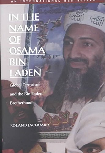 Stock image for In the Name of Osama Bin Laden: Global Terrorism and the Bin Laden Brotherhood for sale by Discover Books