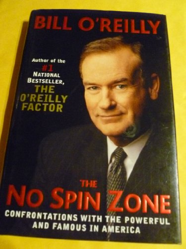 9780756767563: No Spin Zone: Confrontations with the Powerful & Famous in America