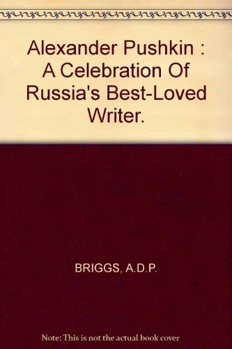 9780756767983: Alexander Pushkin : A Celebration Of Russia'S Best-Loved Writer.