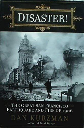 9780756768348: Disaster!: The Great San Francisco Earthquake & Fire of 1906