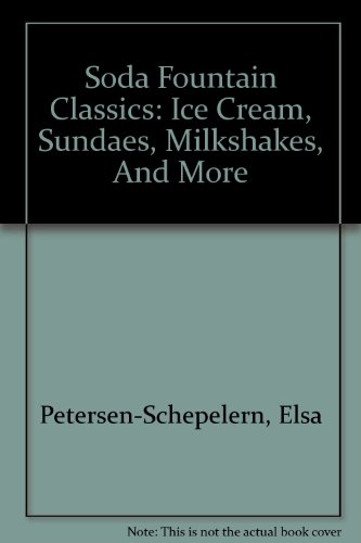 9780756773489: Soda Fountain Classics: Ice Cream, Sundaes, Milkshakes, And More