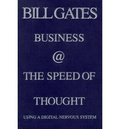 Stock image for Business @ the Speed of Thought: Using a Digital Nervous System for sale by Irish Booksellers