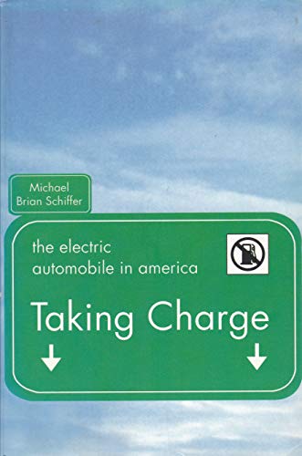 Taking Charge: The Electric Automobile In America (9780756774547) by Schiffer, Michael B.