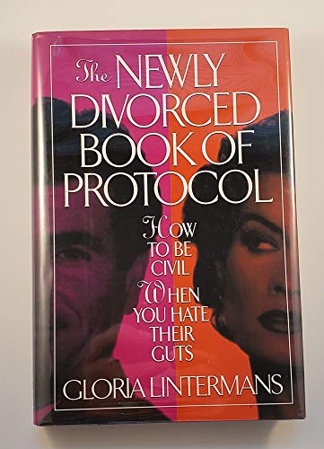 Stock image for Newly Divorced Book Of Protocol: How To Be Civil When You Hate Their Guts for sale by Revaluation Books