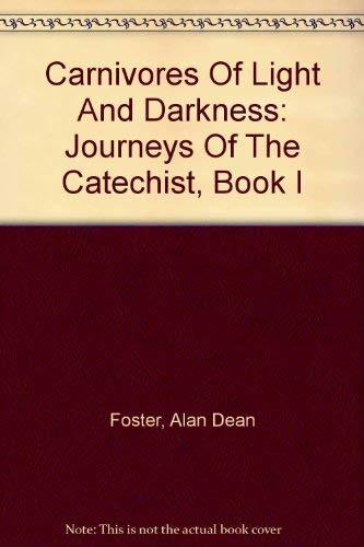 9780756775643: Carnivores Of Light And Darkness: Journeys Of The Catechist, Book I