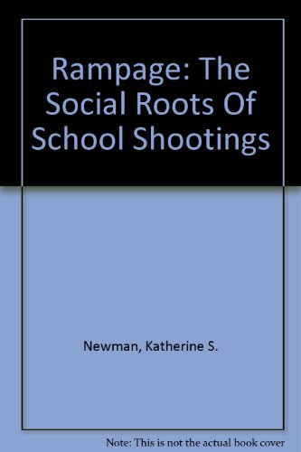 9780756776091: Rampage: The Social Roots Of School Shootings