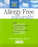 9780756776497: Allergy Free Naturally: 1,000 Nondrug Solutions For More Than 50 Allergy-related Problems