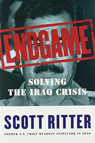 Endgame: Solving The Iraq Crisis - Once And For All (9780756776596) by Ritter, Scott