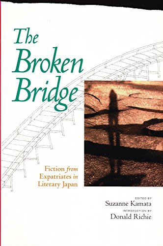 9780756776848: Broken Bridge: Fiction From Expatriates In Literary Japan