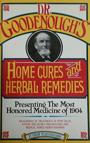 9780756778163: Dr. Goodenough's Home Cures And Herbal Remedies