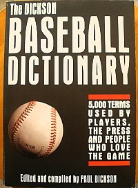 9780756778279: Dickson Baseball Dictionary: 5000 Terms Used By Players, The Press And People Who Love The Game