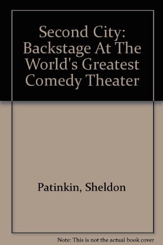 Stock image for Second City: Backstage At The World's Greatest Comedy Theater for sale by Discover Books