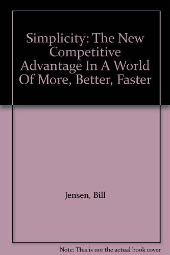 9780756778767: Simplicity: The New Competitive Advantage In A World Of More, Better, Faster