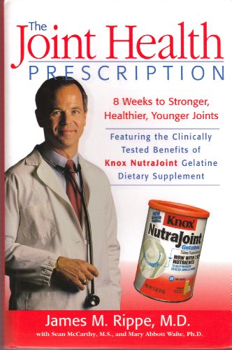 Joint Health Prescription: 8 Weeks To Stronger, Healthier, Younger Joints (9780756780012) by James M. Rippe