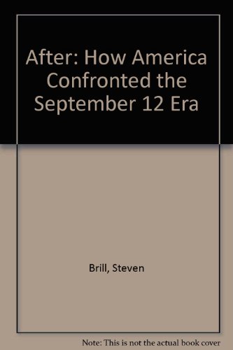 9780756780593: After: How America Confronted the September 12 Era