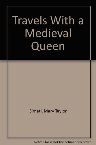9780756782184: Travels With a Medieval Queen