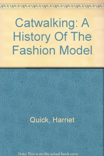 9780756782276: Catwalking: A History Of The Fashion Model