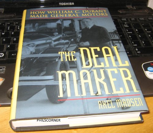 9780756783129: Deal Maker: How William C. Durant Made General Motors