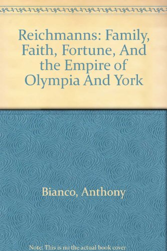 9780756783143: Reichmanns: Family, Faith, Fortune, And the Empire of Olympia And York