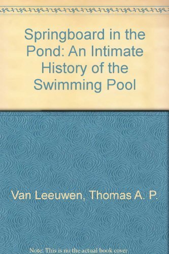 9780756783532: Springboard in the Pond: An Intimate History of the Swimming Pool