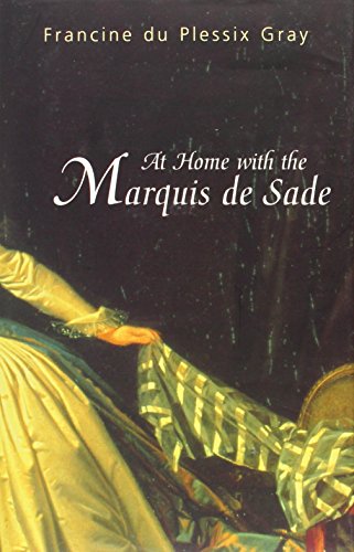At Home With the Marquis De Sade (9780756783761) by Gray, Francine Du Plessix
