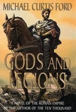 Stock image for Gods And Legions: A Novel of the Roman Empire for sale by Hawking Books