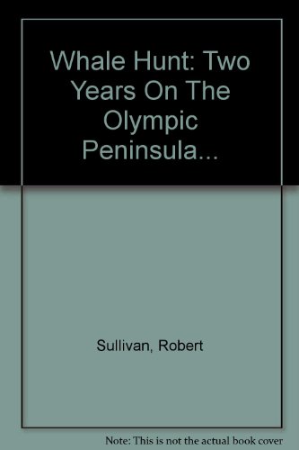 9780756784164: Whale Hunt: Two Years On The Olympic Peninsula...