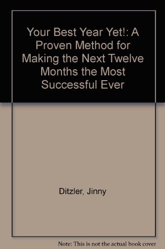 9780756784409: Your Best Year Yet!: A Proven Method for Making the Next Twelve Months the Most Successful Ever