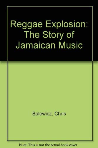 Reggae Explosion: The Story of Jamaican Music (9780756785079) by Salewicz, Chris; Boot, Adrian; Blackwell, Chris