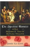 9780756786212: Speckled Monster: A Historical Tale of Battling Smallpox