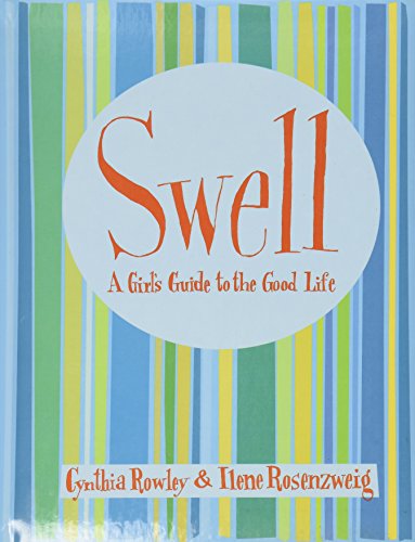 Imagen de archivo de Swell: A Girl's Guide to the Good Life a la venta por Wizard Books