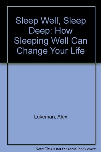9780756786861: Sleep Well, Sleep Deep: How Sleeping Well Can Change Your Life