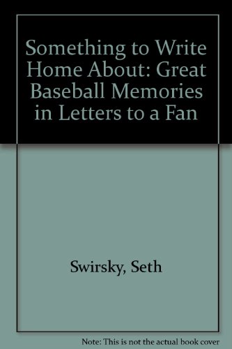 9780756786915: Something to Write Home About: Great Baseball Memories in Letters to a Fan