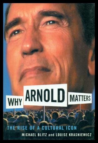 9780756788018: Why Arnold Matters: The Rise of a Cultural Icon