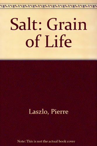 9780756788360: Salt: Grain of Life