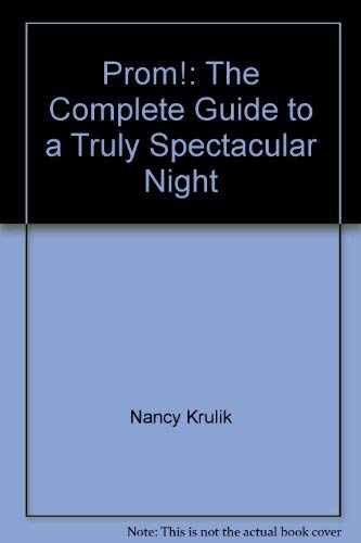 9780756790387: Prom!: The Complete Guide to a Truly Spectacular Night