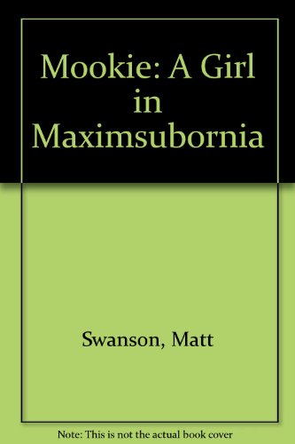 9780756790813: Mookie: A Girl in Maximsubornia