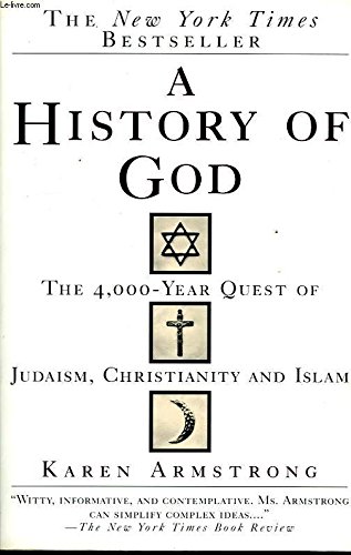 9780756790882: History of God: The 4,000-year Quest of Judaism, Christianity And Islam